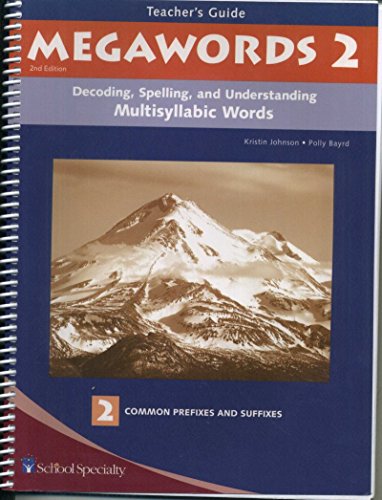 Decoding, Spelling, and Understanding Multisyllabic Words: Common Prefixes and Suffixes