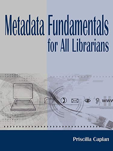 Metadata Fundamentals for All Librarians