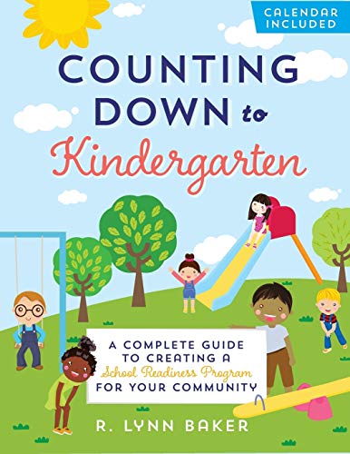Counting Down to Kindergarten: A Complete Guide to Creating a School Readiness Program for Your Community