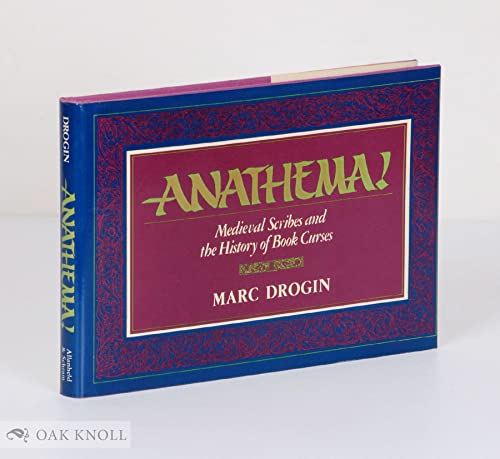 Anathema!: Medieval scribes and the history of book curses