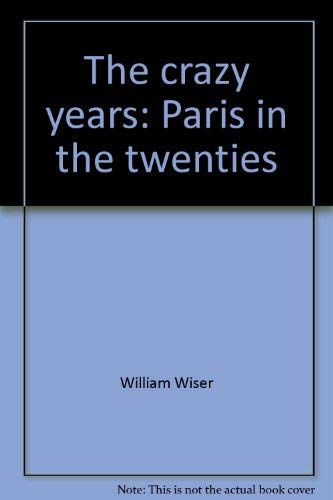 The Crazy Years: Paris in the Twenties