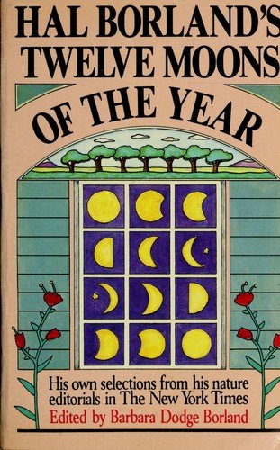 Hal Borland's Twelve Moons of the Year