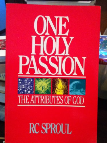 One Holy Passion: The Consuming Thirst to Know God