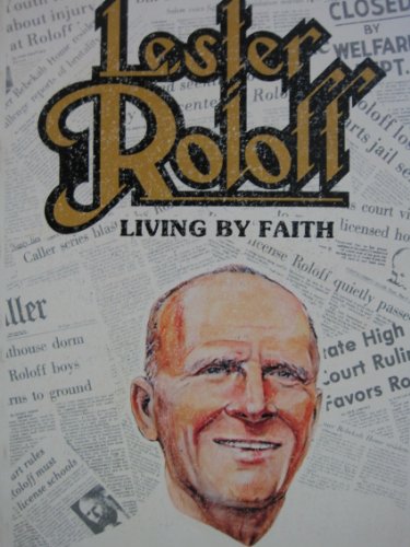 Lester Roloff: Living by faith