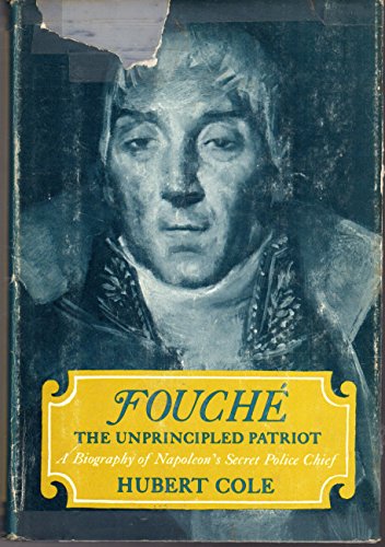 Fouché: the unprincipled patriot