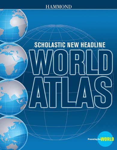 Hammond Scholastic New Headline World Atlas