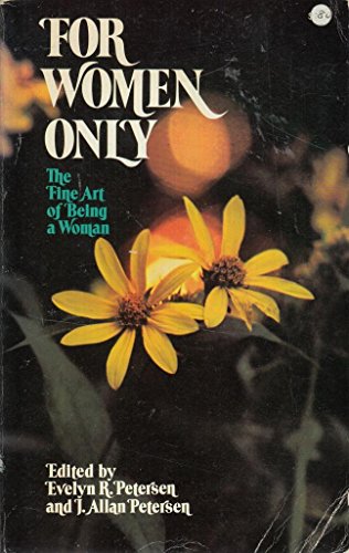 For Women Only: The Fine Art of Being a Woman