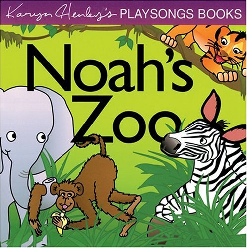 Noah's Zoo (Karyn Henley Playsongs Books)