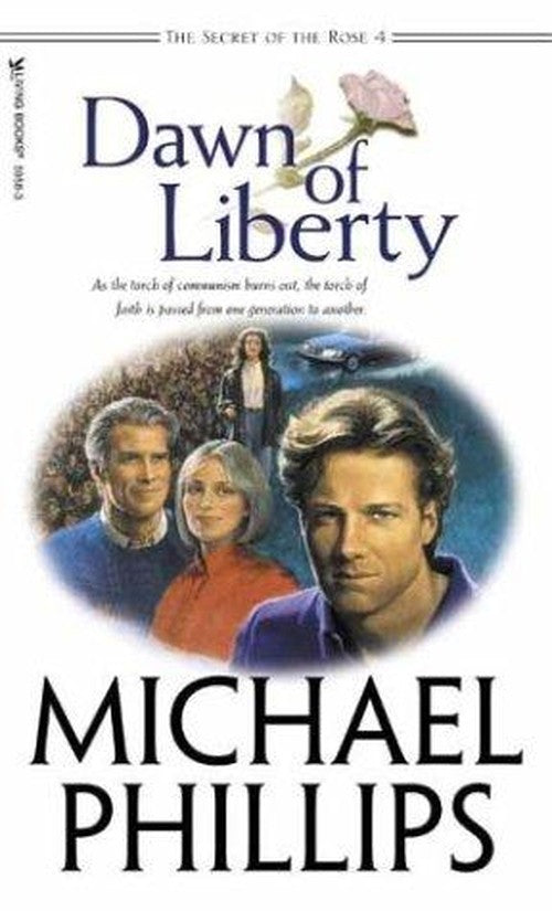Dawn of Liberty (Secret of the Rose, Book 4)