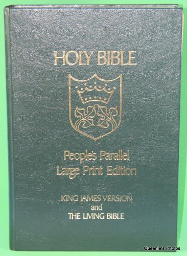 Holy Bible: People's Parallel Large Print Edition (King James Version and the Living Bible)