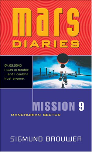 Mission 9: Manchurian Sector (Mars Diaries)