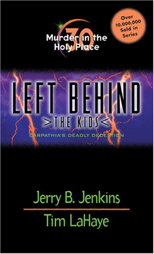 Murder in the Holy Place: Carpathia's Deadly Deception (Left Behind: The Kids, No. 30)