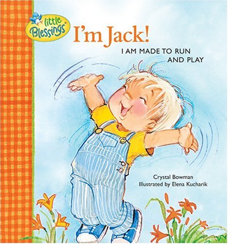 I'm Jack! I Am Made to Run and Play (Little Blessings Picture Books)