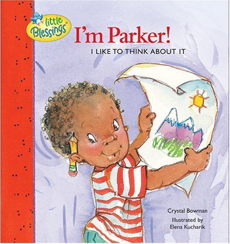 I'm Parker!: I like to think about it (Little Blessings)