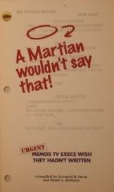 A Martian Wouldn't Say that : Urgent Memos TV excutives Wish They Hadn't Written