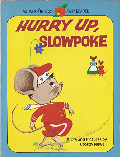 Hurry Up, Slowpoke