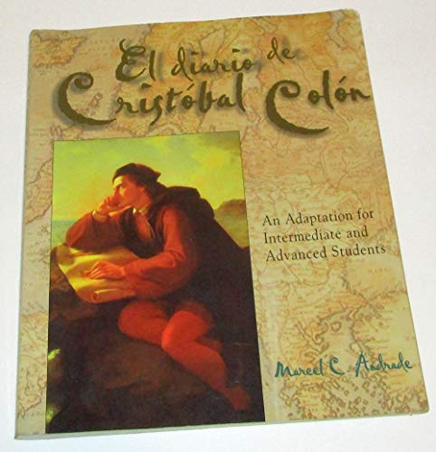 El Diario De Cristobal Colon: An Adaptation for Intermediate and Advanced Students