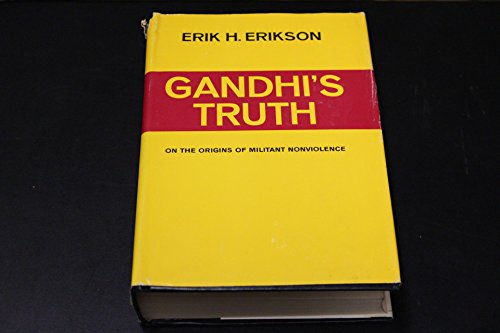Gandhi's Truth: On the Origins of Militant Nonviolence