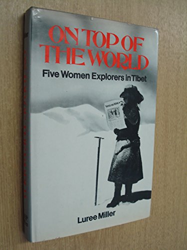 On Top of the World: Five Women Explorers in Tibet