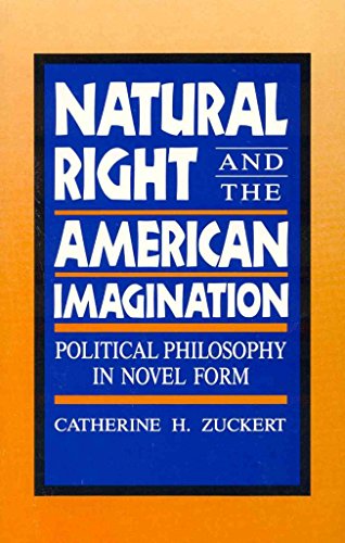 Natural Right and the American Imagination: Political Philosophy In Novel Form
