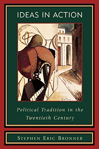 Ideas in Action: Political Tradition in the Twentieth Century