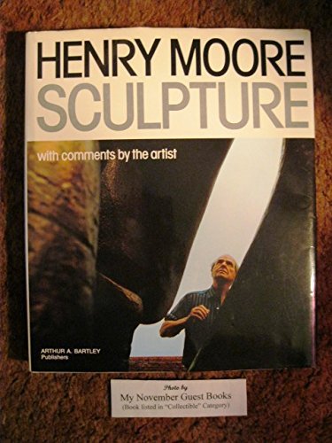 Henry Moore Sculpture with Comments by the Artist