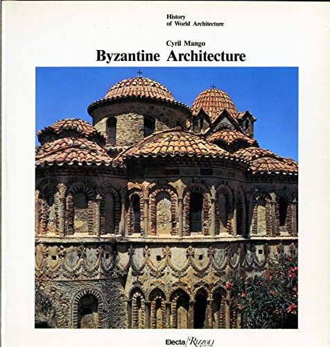 Byzantine Architecture (History of World Architecture)