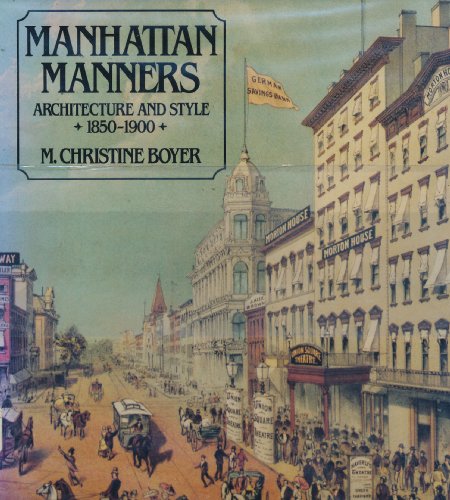 Manhattan Manners: Architecture and Style, 1850-1900