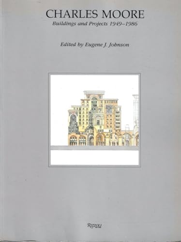 Charles Moore: Buildings and Projects 1949-1986