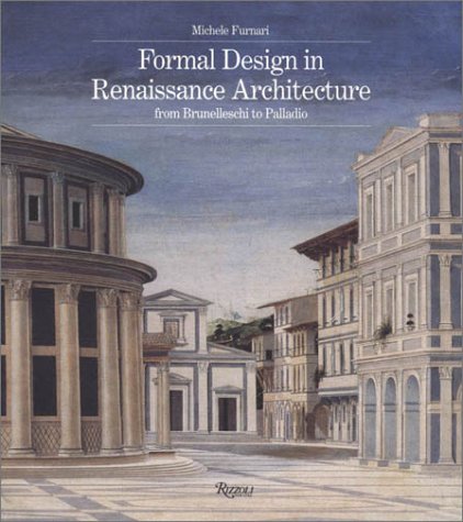 Formal Design in Renaissance Architecture: from Brunelleschi to Palladio