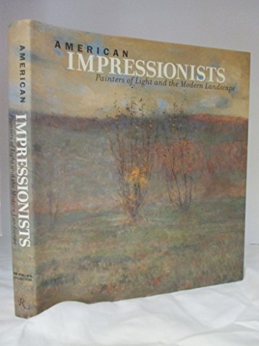 American Impressionists: Painters of Light and the Modern Landscape