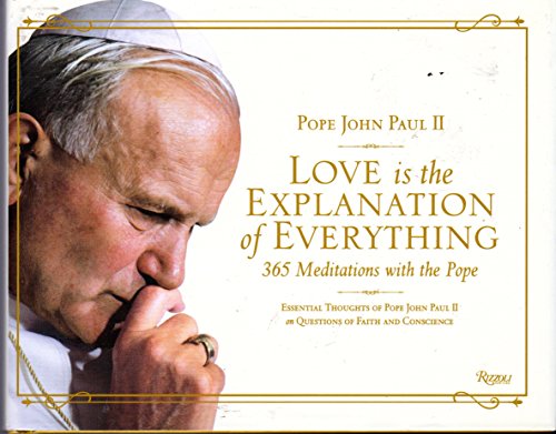 Love is the Explanation of Everything: 365 Meditations with the Pope