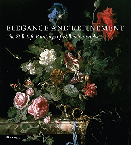 Elegance and Refinement: The Still-Life Paintings of Willem van Aelst