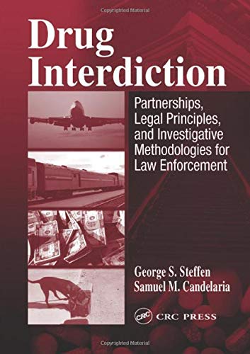 Drug Interdiction: Partnerships, Legal Principles, and Investigative Methodologies for Law Enforcement