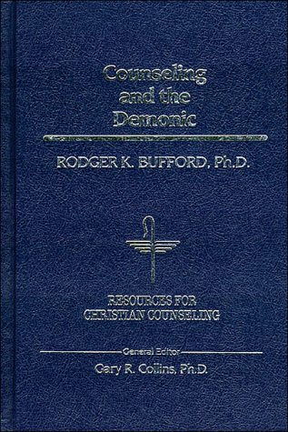 Counseling and the Demonic (RESOURCES FOR CHRISTIAN COUNSELING)