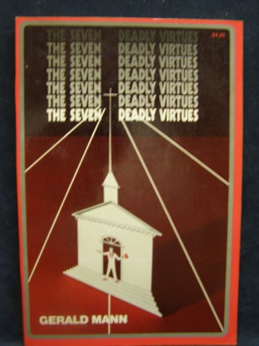 The Seven Deadly Virtues.