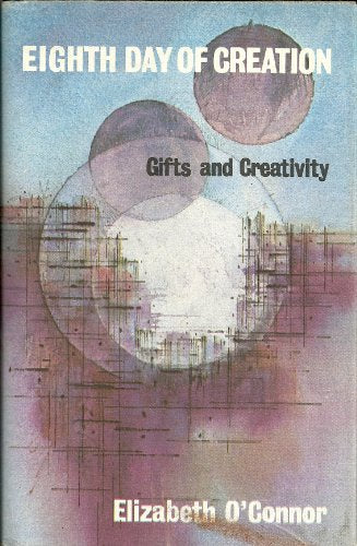 Eighth Day of Creation: Gifts and Creativity