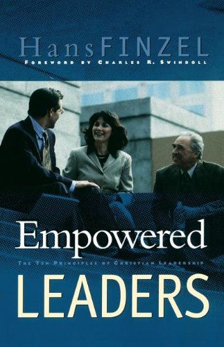 Empowered Leaders: The Ten Principles of Christian Leadership