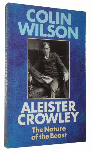 Aleister Crowley: The Nature of the Beast