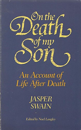 On the Death of My Son: An Account of Life After Death
