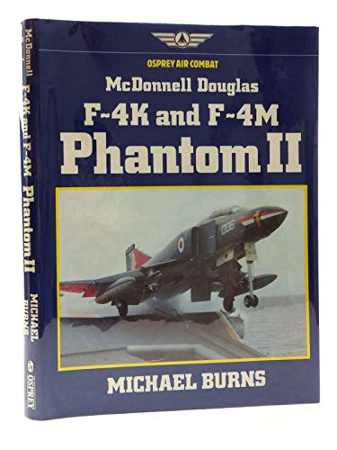 McDonnell Douglas F-4K and F-4M Phantom II (Osprey Air Combat)