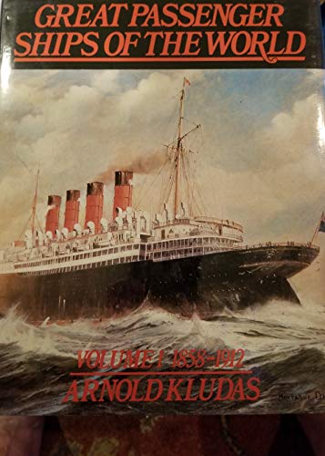 Great Passenger Ships of the World: 1858-1912 (English and German Edition)