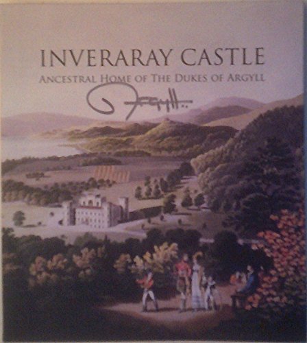 Inveraray Castle - Ancestral Home of the Dukes of Argyll