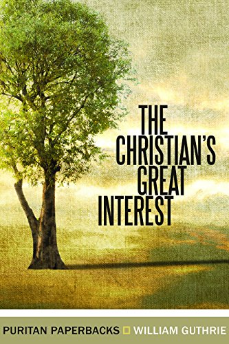 Christian's Great Interest (Puritan Paperbacks)