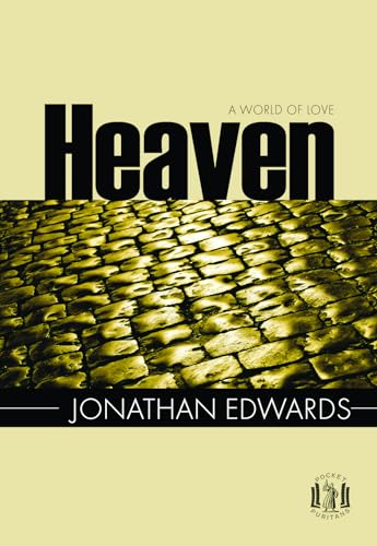 Heaven, a World of Love (Pocket Puritans)