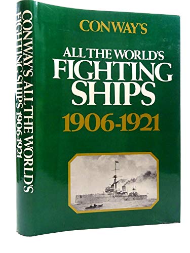 Conway's All the World's Fighting Ships: 1906-1921