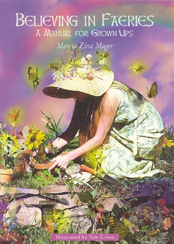 Believing in Fairies: A Manual for Grown Ups