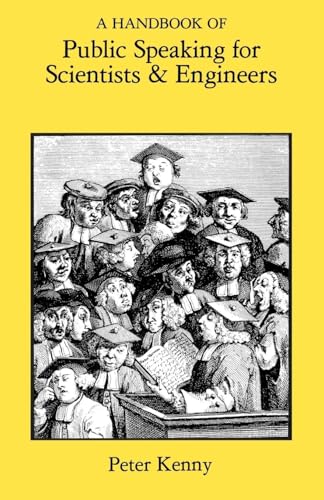 A Handbook of Public Speaking for Scientists & Engineers (Volume 0)