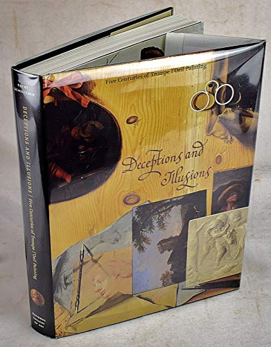 Deceptions and Illusions: Five Centuries of Trompe L'Oeil Painting
