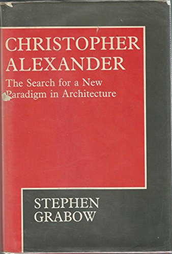 Christopher Alexander: The Search for a New Paradigm in Architecture